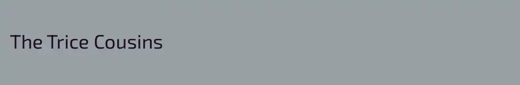 The Trice Cousins